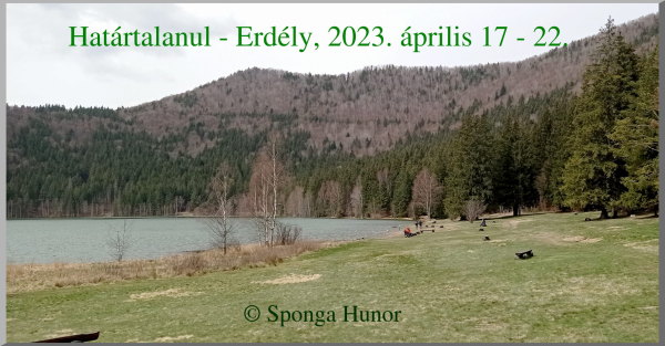 Határtalanul, képekben - Erdély, 2023. április 17 - 22.