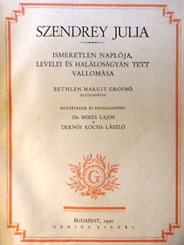 Szendrey Júlia ismeretlen naplója, levelei és halálos ágyán tett vallomása