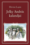Hevesi Lajos: Jelky András kalandjai
