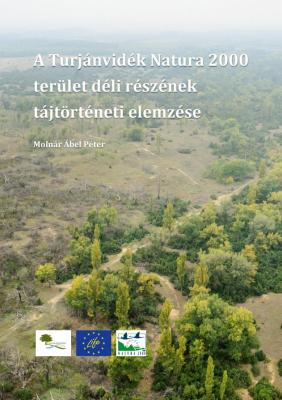 Molnár Ábel Péter - A Turjánvidék Natura 2000 terület déli részének tájtörténeti elemzése