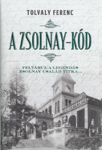 Tolvaly Ferenc - A Zsolnay-kód