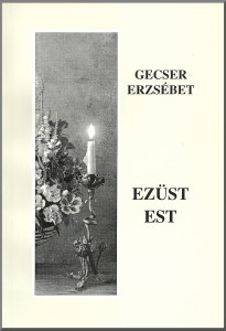 Gecser Erzsébet - Ezüst est