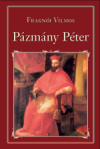 Fraknói Vilmos: Pázmány Péter és kora