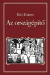 Kós Károly - Az országépítõ