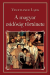 Venetianer Lajos. A magyar zsidóság története